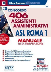 Concorso 406 Assistenti amministrativi ASL Roma 1. Manuale per la preparazione