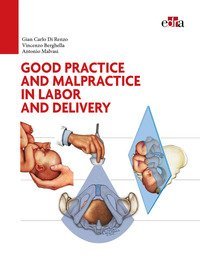Good practice and malpractice in labor and delivery