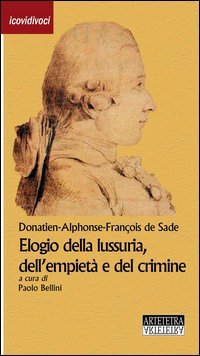 Elogio della lussuria, dell'empietà e del crimine