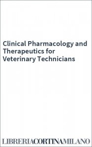Clinical Pharmacology and Therapeutics for Veterinary Technicians