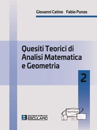 Quesiti teorici di analisi matematica e geometria 2