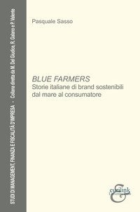 Blue farmers. Storie italiane di brand sostenibili dal mare al consumatore