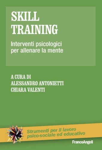 Skill training. Interventi psicologici per allenare la mente