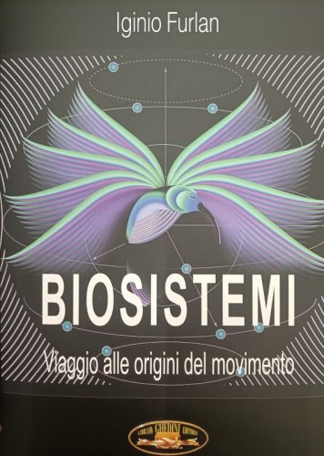 Biosistemi. Viaggio alle origini del movimento