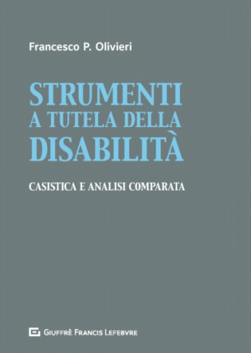 Strumenti a tutela della disabilità Casistica e analisi comparata