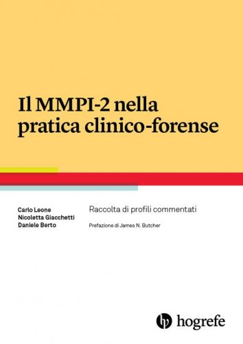 Il MMPI-2 nella pratica clinico-forense. Raccolta di profili commentati