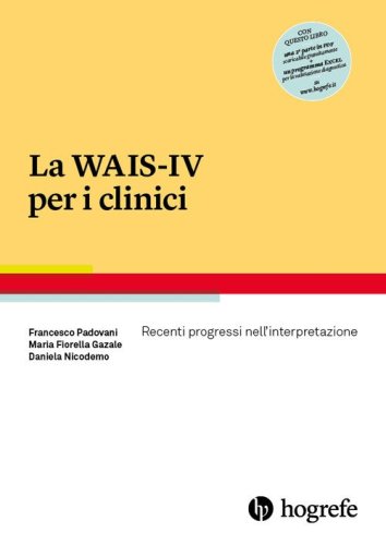 La WAIS-IV per i clinici. Recenti progressi nell'interpretazione