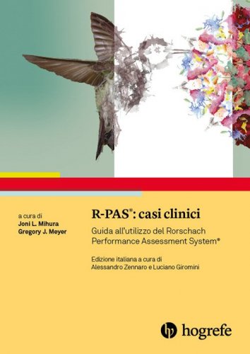 R-PAS: casi clinici. Guida all'utilizzo del Rorschach Performance Assessment System