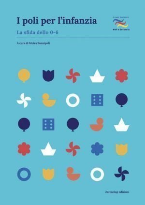 I POLI PER L'INFANZIA. LA SFIDA DELLO 0-6