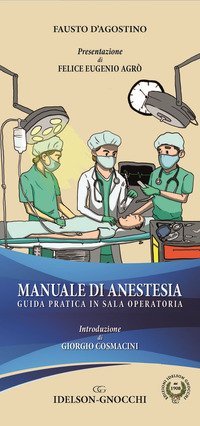 Manuale di anestesia. Guida pratica in sala operatoria