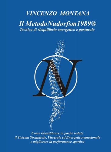 Il metodonudorfsm1989®. Tecnica di riequilibrio energetico e posturale