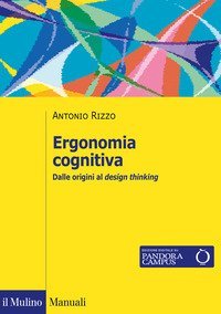 Ergonomia cognitiva. Dalle origini al design thinking