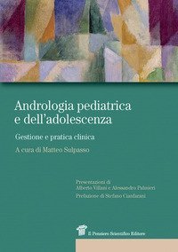 Andrologia pediatrica e dell'adolescenza. Gestione e pratica clinica