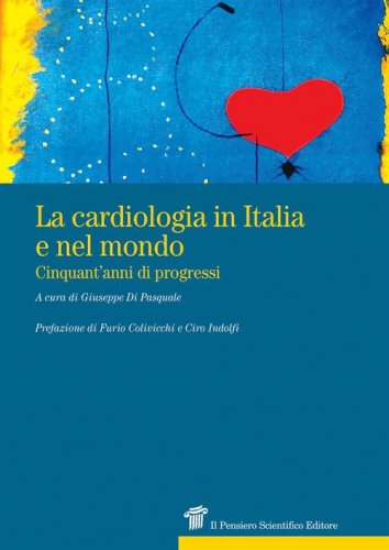 La cardiologia in Italia e nel mondo. Cinquant'anni di progressi