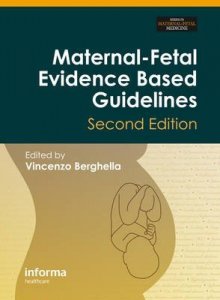 Maternal-fetal Evidence Based Guidelines