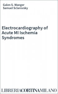 Electrocardiography of Acute MI Ischemia Syndromes