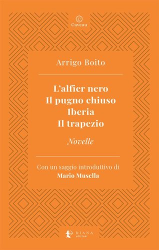 L'alfier nero-Il pugno chiuso-Iberia-Il trapezio-Novelle