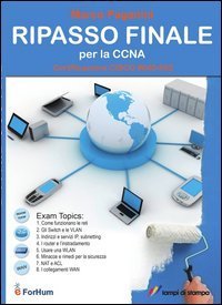 Ripasso finale per la CCNA. Certificazione CISCO #640-802