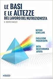 Le basi e le altezze  del lavoro del nutrizionista