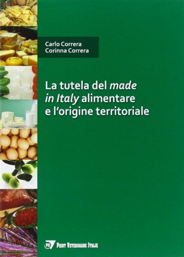 La tutela del made in Italy alimentare e l'origine territoriale