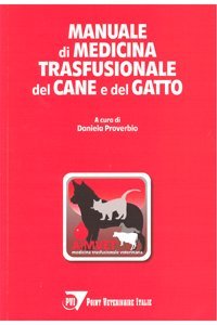 Manuale di medicina trasfusionale del cane e del gatto