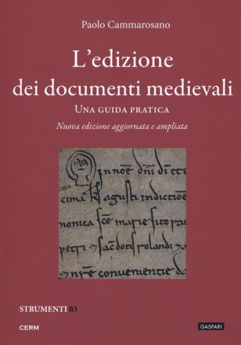 L'edizione dei documenti medievali. Una guida pratica