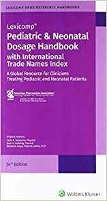 Pediatric & Neonatal Dosage Handbook w/lnternational Trade Names Index