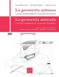 La geometria animata. Lezioni multimediali di geometria descrittiva-La geometría animada. Lecciones multimedia de geometría descriptiva