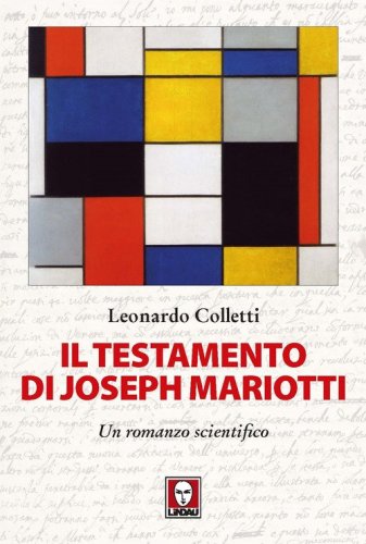 Il testamento di Joseph Mariotti. Un romanzo scientifico