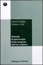 Manuale di psicoterapia focale integrata dell'età evolutiva