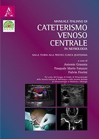 Manuale italiano di cateterismo venoso centrale in nefrologia