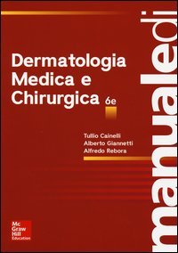 Manuale di dermatologia medica e chirurgica
