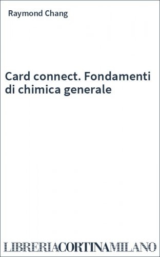 FONDAMENTI DI CHIMICA GENERALE, Chang, Goldsby, Libri di CHIMICA GENERALE,  9788838668012