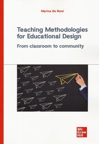Teaching methodologies for educational design. From classroom to community