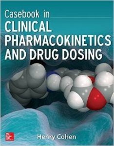 Casebook in Clinical Pharmacokinetics and Drug Dosing
