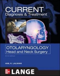 CURRENT Diagnosis & Treatment Otolaryngology: Head and Neck Surgery