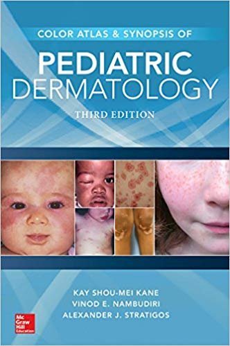 Color Atlas & Synopsis of Pediatric Dermatology, Third Edition