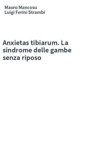 Anxietas tibiarum. La sindrome delle gambe senza riposo