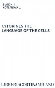CYTOKINES THE LANGUAGE OF THE CELLS