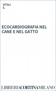 ECOCARDIOGRAFIA NEL CANE E NEL GATTO