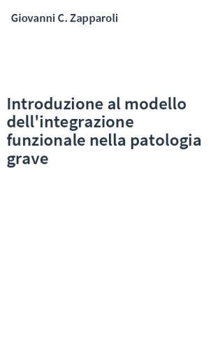 Introduzione al modello dell'integrazione funzionale nella patologia grave