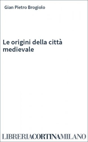 Le origini della città medievale