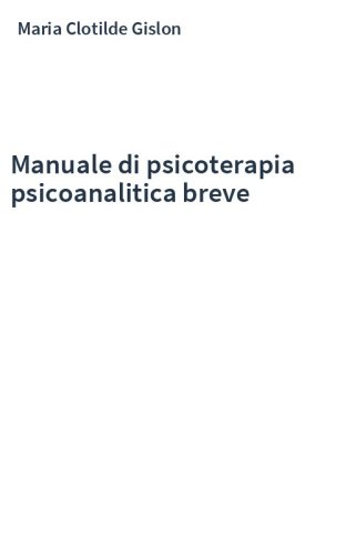 Manuale di psicoterapia psicoanalitica breve