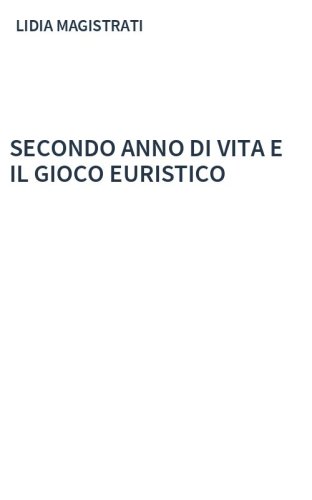 SECONDO ANNO DI VITA E IL GIOCO EURISTICO