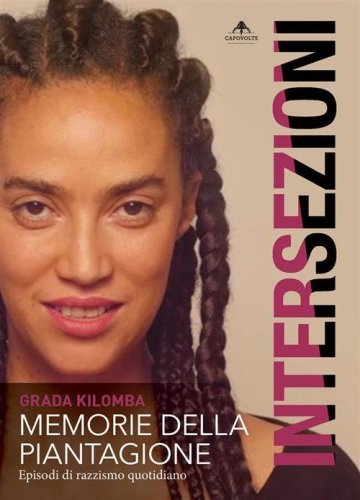 Memorie della piantagione. Episodi di razzismo quotidiano