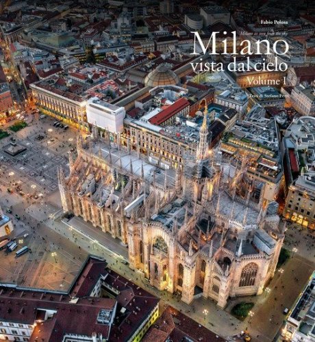 Milano vista dal cielo. Ediz. italiana e inglese