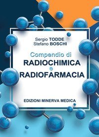 Compendio di radiochimica e radiofarmacia