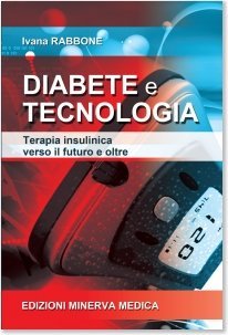 Diabete e Tecnologia. Terapia insulinica verso il futuro e oltre