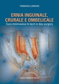 Ernia inguinale, crurale e ombelicale. Cura mininvasiva hi-tech in day surgery