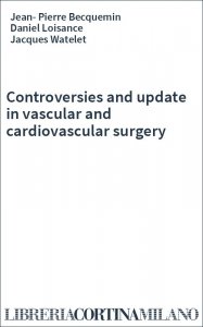 Controversies and update in vascular and cardiovascular surgery